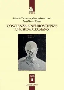 Scelto Dai Clienti Coscienza e neuroscienze. Una sfida all‘umano