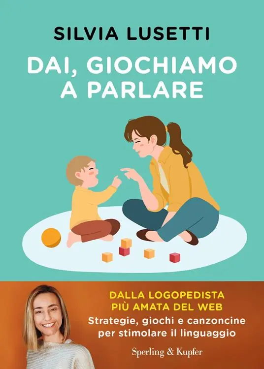 Reso Gratuito Dai, giochiamo a parlare. Strategie, giochi e canzoncine per stimolare il linguaggio