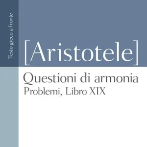 Bestseller Questioni di armonia. Problemi, Libro XIX. Testo greco a fronte