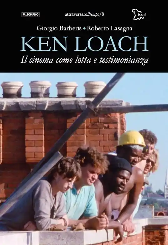 Offerta Del Giorno Ken Loach. Il cinema come lotta e testimonianza