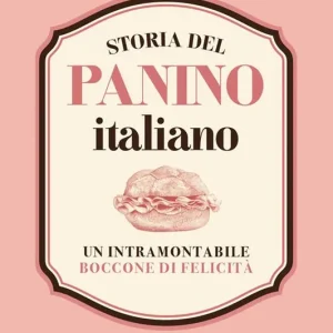 Storia del panino italiano. Un intramontabile boccone di felicità Promo Stagionale