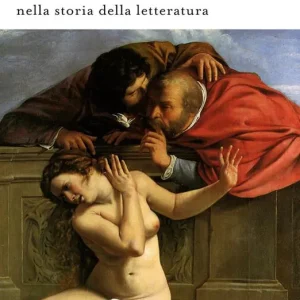 Offerta Speciale la Misoginia tra le righe. La violenza sulle donne nella storia della letteratura
