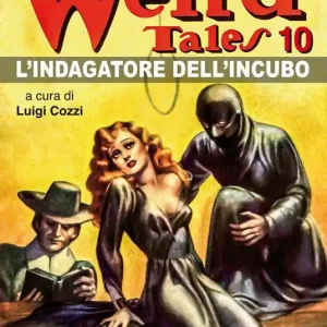 Promozione L‘indagatore dell‘incubo. Weird Tales. Vol. 10