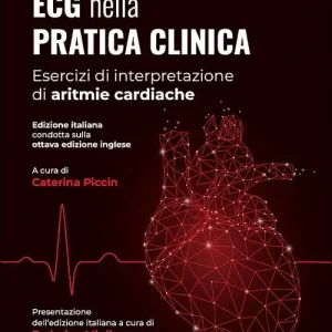 Ordina Subito ECG nella pratica clinica. Esercizi di interpretazione di aritmie cardiache