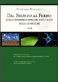 Prezzo Ridotto Dal bronzo al ferro. Sulla possibile origine anatolica degli etruschi