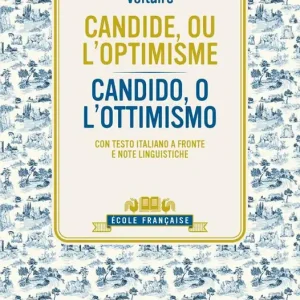 Ultima Occasione Candide, ou l‘optimisme-Candido, o l‘ottimismo. Testo italiano a fronte e note linguistiche