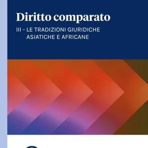 Subito Disponibile Diritto comparato. Vol. 3 Le tradizioni giuridiche asiatiche e africane