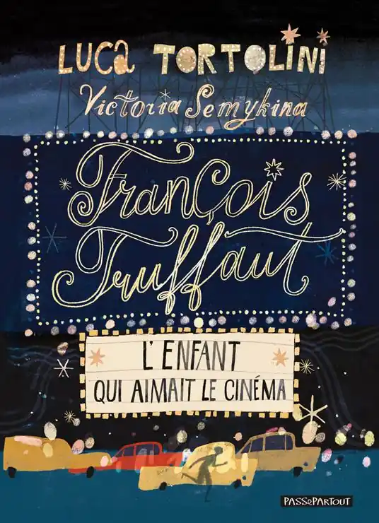 François Truffaut. L‘enfant qui aimait le cinéma Promo Stagionale