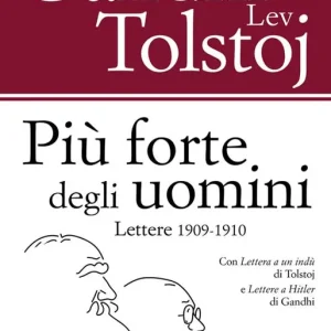 Offerta Più forte degli uomini. Lettere 1909-1910