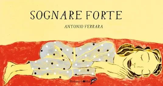 Sognare forte. Ediz. a colori Ordina Subito
