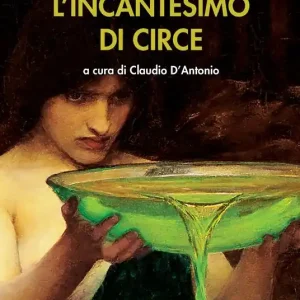 L‘incantesimo di Circe Must-Have