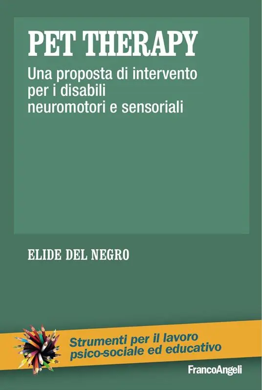 Pet therapy. Una proposta d‘intervento per i disabili neuromotori e sensoriali Saldi
