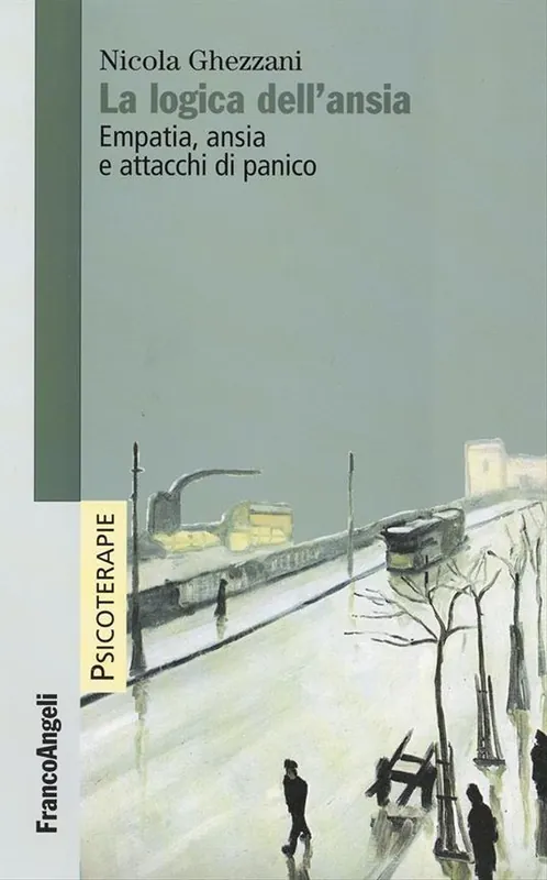 La logica dell‘ansia. Empatia, ansia e attacchi di panico Novità