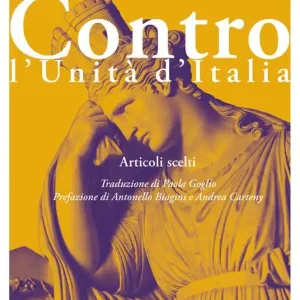 Consegna Rapida Contro l‘Unità d‘Italia. Articoli scelti