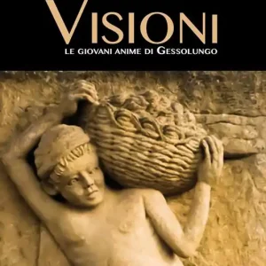 Più Venduto Visioni. Le giovani anime di Gessolungo. Ediz. integrale