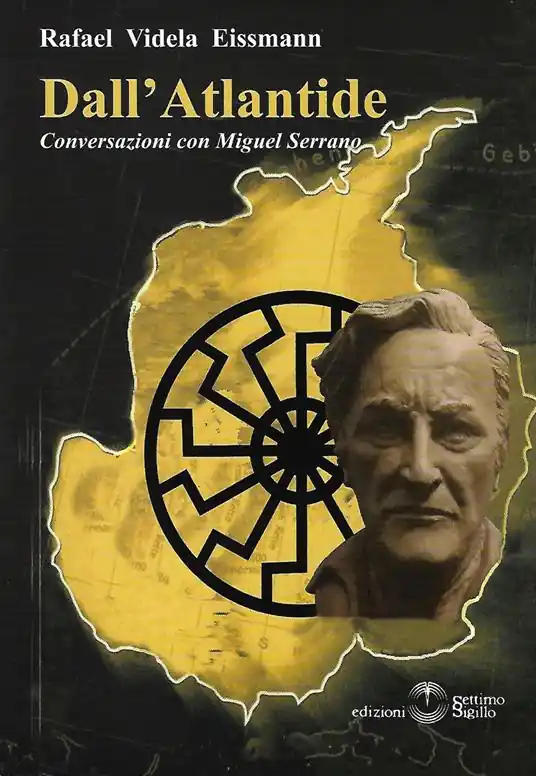 Dall‘Atlantide. Conversazioni con Miguel Serrano Ultime Pezzi