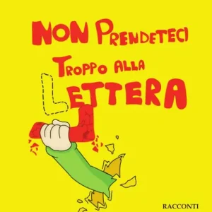 Must-Have Non prendeteci troppo alla lettera