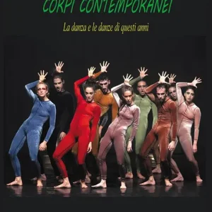 Corpi contemporanei. La danza e le danze di questi anni Prezzo Scontato