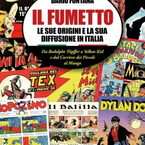 Popolare Il fumetto. Le sue origini e la sua diffusione in Italia