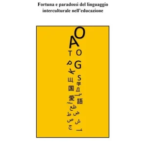 Promozione Esclusiva Dialogo verticale. Fortuna e paradossi del linguaggio interculturale nell‘educazione