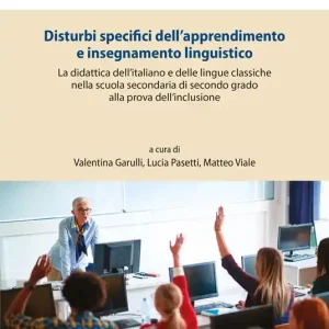 Ultima Occasione Disturbi specifici dell‘apprendimento e insegnamento linguistico. La didattica dell‘italiano e delle lingue classiche nella scuola secondaria di secondo grado alla prova dell‘inclusione