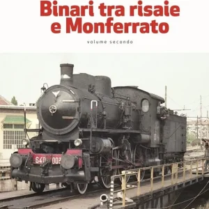 Nuovo Arrivo Binari tra risaie e Monferrato. Con Contenuto digitale per download. Vol. 2