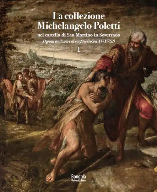 Spedizione Espresso La collezione Michelangelo Poletti nel castello di San Martino in Soverzano. Dipinti emiliani e di confine (secoli XV-XVIII)
