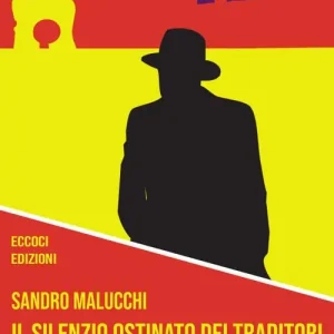 Offerta Speciale Il silenzio ostinato dei traditori