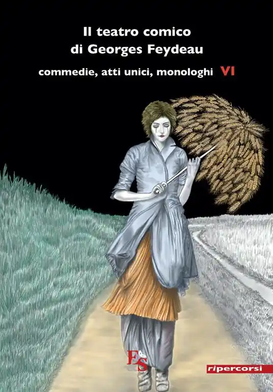 Esclusivo Il teatro comico di Georges Feydeau. Commedie, atti unici, monologhi. Vol. 6