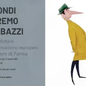 Spedito Oggi I mondi di Remo Gaibazzi. Le tradizioni dell‘umorismo europeo nel cuore di Parma
