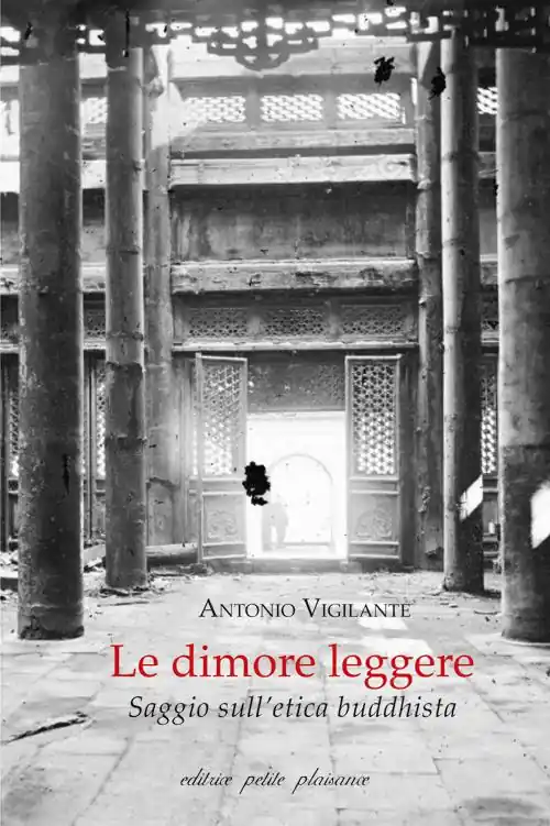 Le dimore leggere. Saggio sull’etica buddhista Offerta Limitata