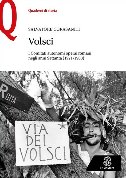Bestseller Volsci. I Comitati autonomi operai romani negli anni Settanta (1971-1980)