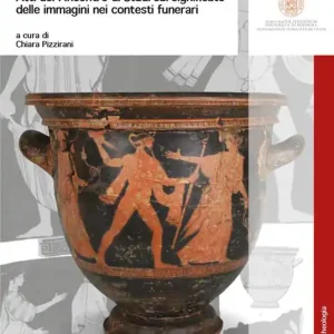 Non Perdere Iconografia e rituale funerario. Atti del I Incontro di Studi sul significato delle immagini nei contesti funerari (Ravenna, 10 dicembre 2018)