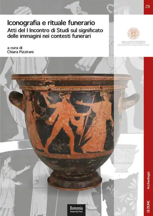 Non Perdere Iconografia e rituale funerario. Atti del I Incontro di Studi sul significato delle immagini nei contesti funerari (Ravenna, 10 dicembre 2018)