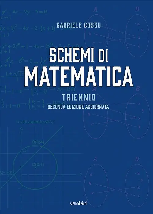 Sconto Schemi di matematica. Triennio. Per le Scuole superiori