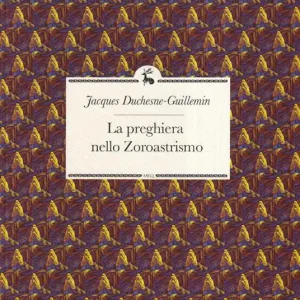 La preghiera nello Zoroastrismo Ordina Subito