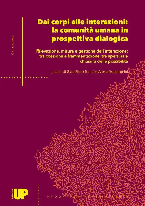 Dai corpi alle interazioni la comunità umana in prospettiva dialogica Sconto