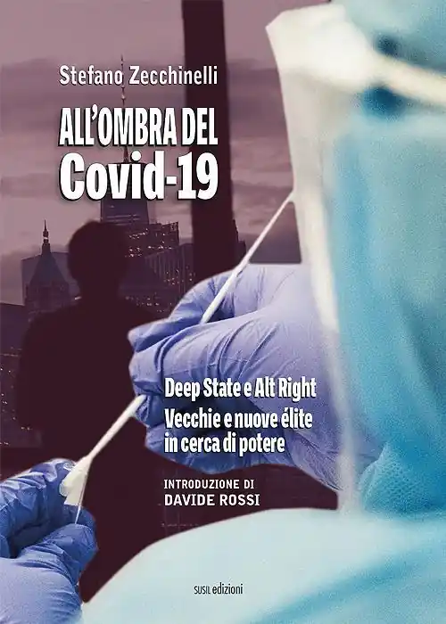 All‘ombra del Covid-19. Deep State e Alt Right. Vecchie e nuove élite in cerca di potere Economico
