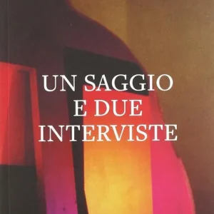 Offerta Del Giorno Un saggio e due interviste. Ediz. illustrata