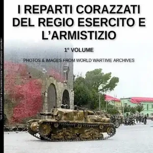 Prezzo Conveniente I reparti corazzati del Regio Esercito e l’Armistizio