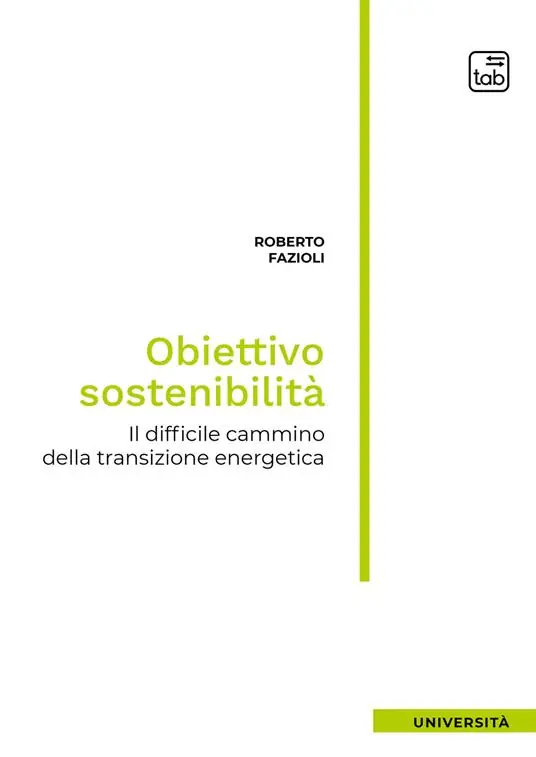 Quantità Limitata Obiettivo sostenibilità. Il difficile cammino della transizione energetica