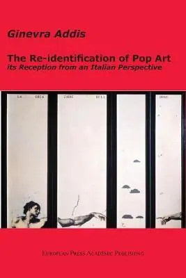 The Re-identification of Pop Art its Reception from an Italian Perspective Reso Gratuito