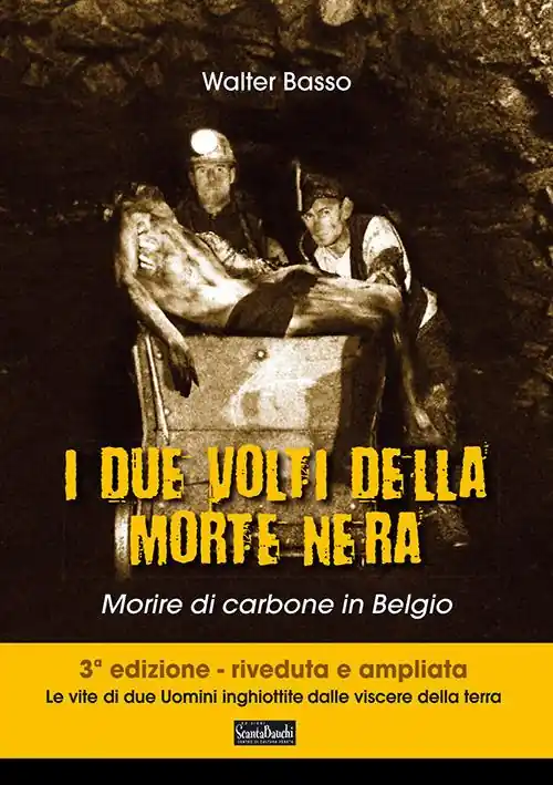 Must-Have I due volti della morte nera. Morire di carbone in Belgio. Ediz. ampliata