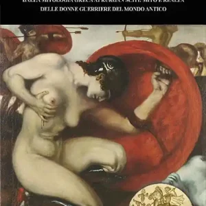 Must-Have Le Amazzoni. Ediz. illustrata
