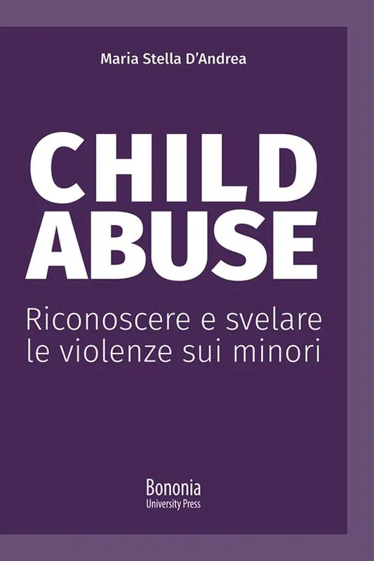 Child abuse. Riconoscere e svelare le violenze sui minori Bestseller