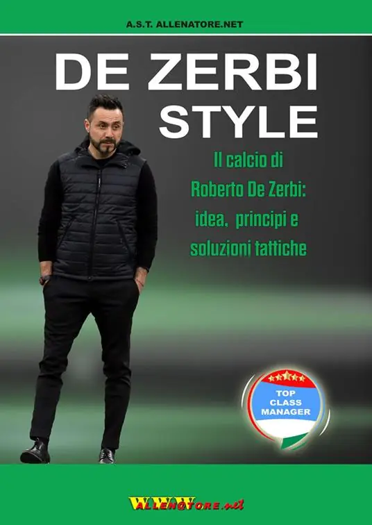 De Zerbi Style. Il calcio di Roberto De Zerbi idea, principi e soluzioni tattiche Solo Oggi