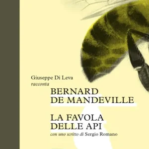 Bernard de Mandeville. La favola delle api Quantità Limitata