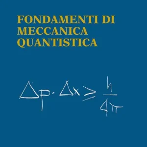 Fondamenti di meccanica quantistica Offerta Speciale
