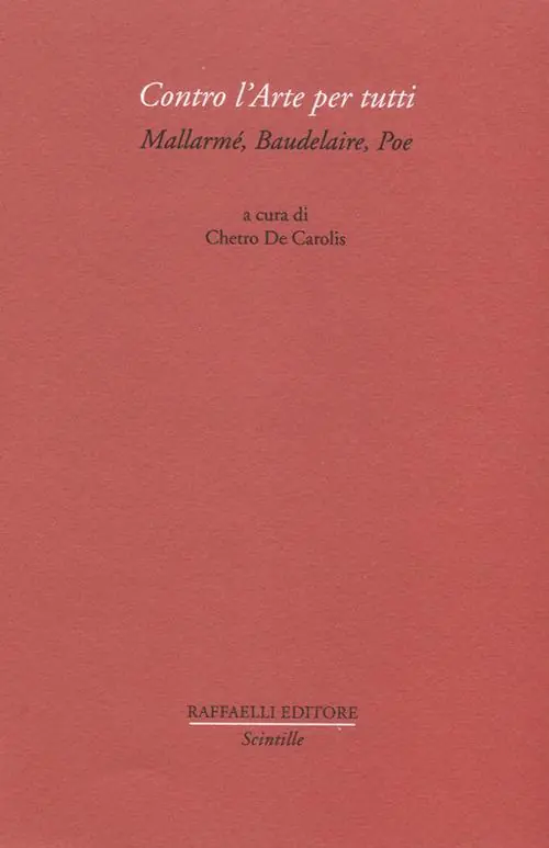 Spedito Oggi Contro l‘arte per tutti. Mallarmé, Baudelaire, Poe