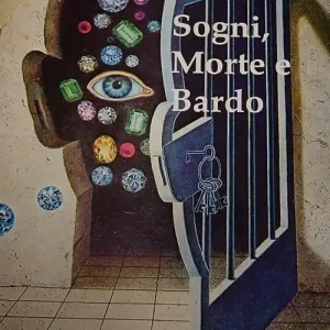 Sogni, Morte e Bardo Must-Have